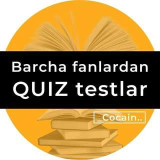 BARCHA FANLARDAN QUIZ TESTLAR telegram Group link
