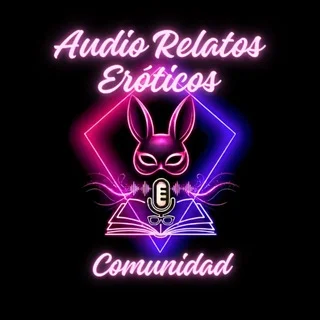 Audio Relatos Eróticos Comunidad telegram Group link