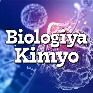 BIOLOGIYA KIMYO (𝓞𝓻𝓲𝓰𝓲𝓷𝓪𝓵) 🕊 telegram Group link