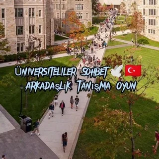 Üniversiteliler Sohbet🕊🇹🇷 Arkadaşlık Tanışma Oyun telegram Group link